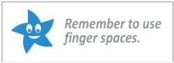 Remember to use finger spaces 63559
